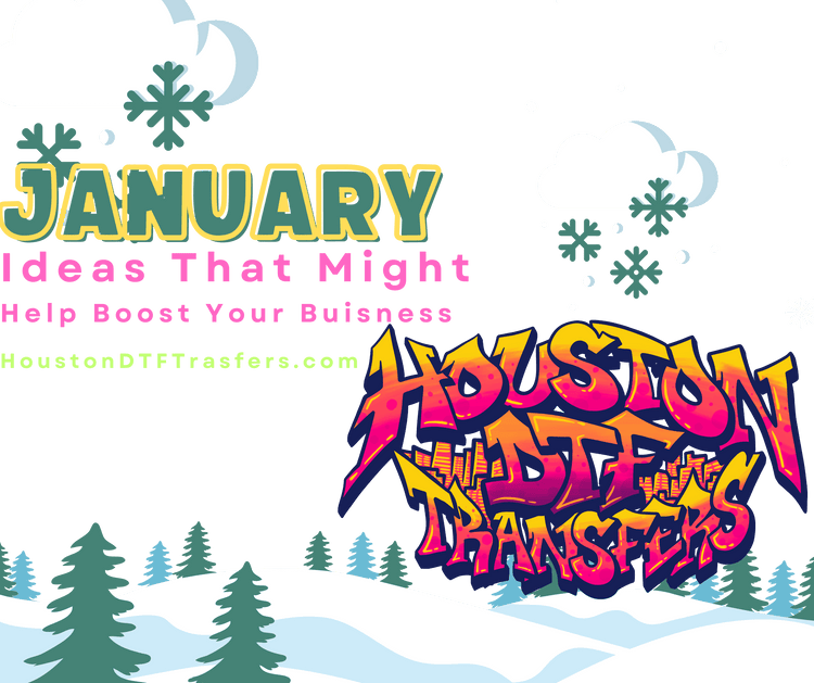 January DTF Idea's for custom T-Shirt business!